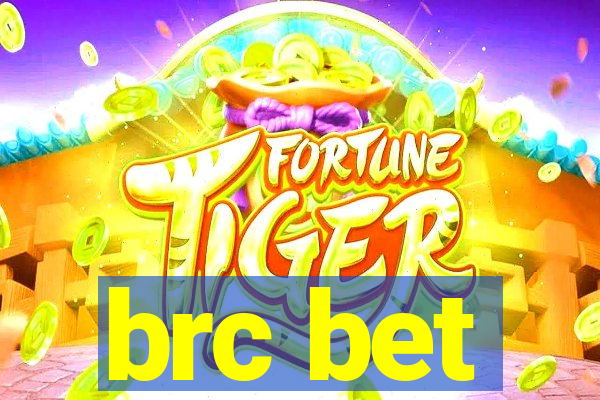 brc bet