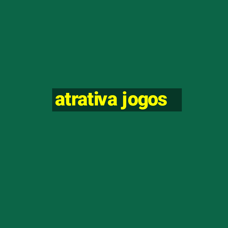 atrativa jogos