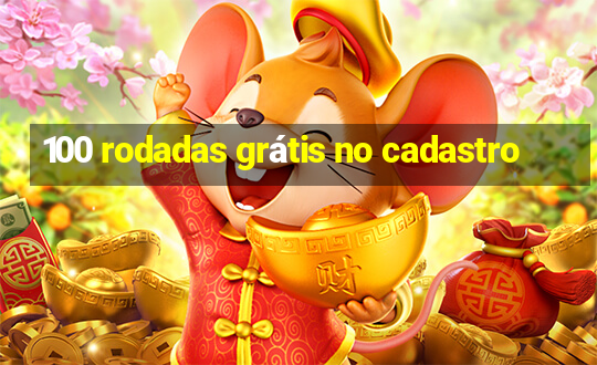 100 rodadas grátis no cadastro