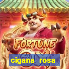 cigana rosa vermelha historia