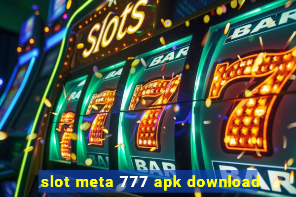 slot meta 777 apk download