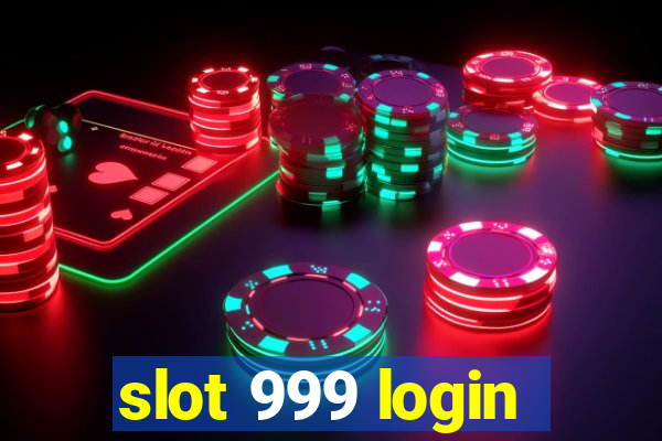 slot 999 login