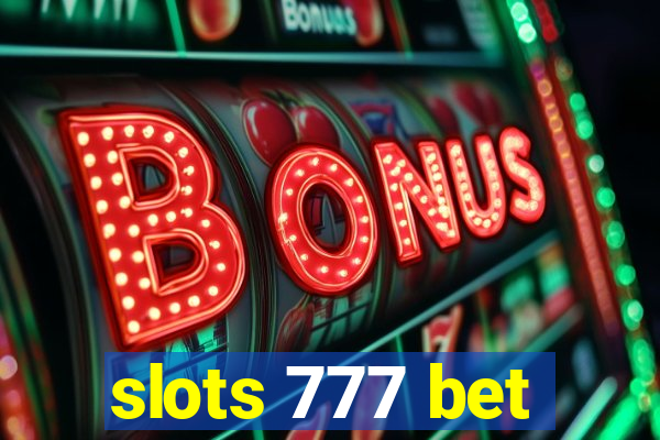 slots 777 bet