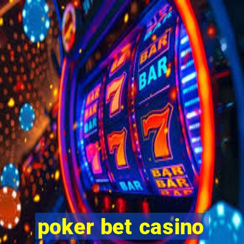 poker bet casino