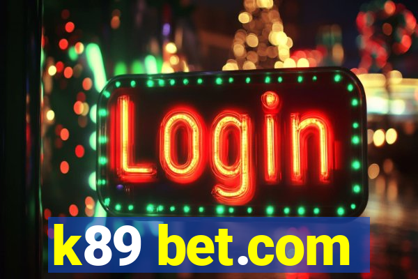 k89 bet.com