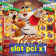 slot pci x1