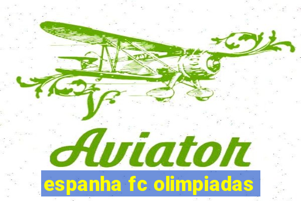 espanha fc olimpiadas