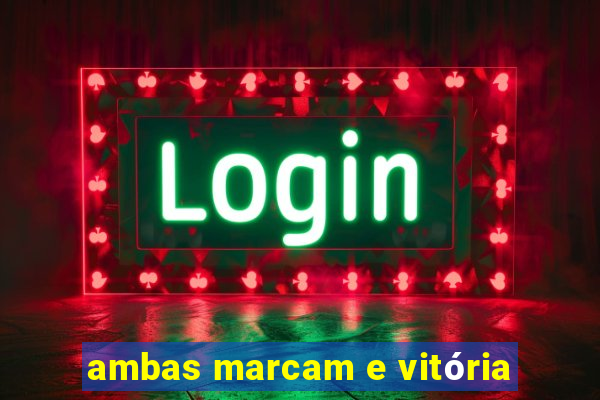 ambas marcam e vitória