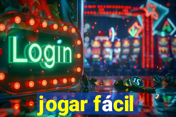 jogar fácil