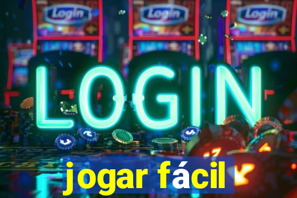 jogar fácil