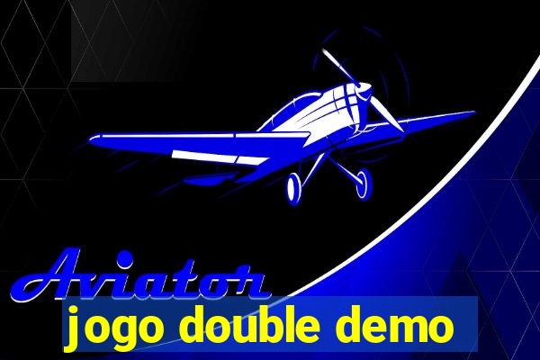 jogo double demo