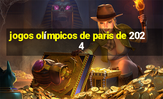 jogos olímpicos de paris de 2024