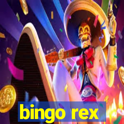 bingo rex