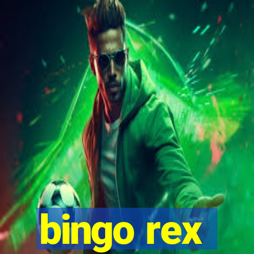 bingo rex