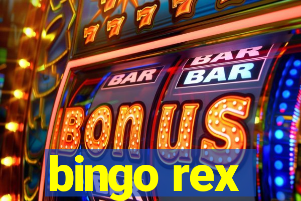 bingo rex