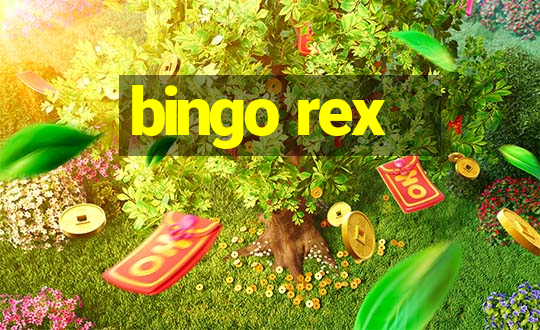 bingo rex