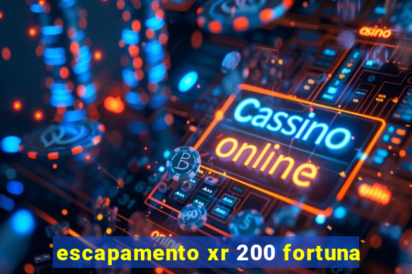 escapamento xr 200 fortuna