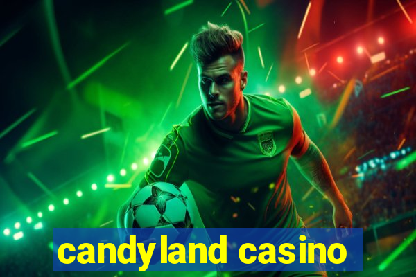 candyland casino