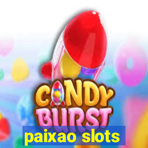 paixao slots