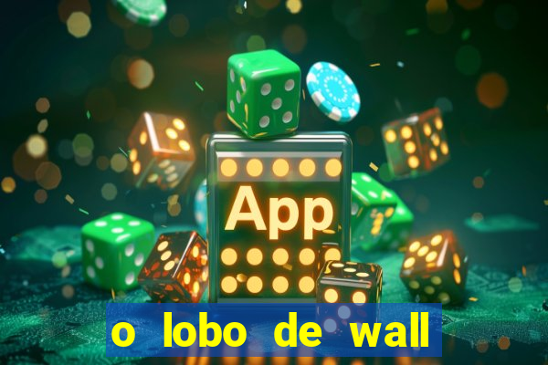 o lobo de wall street gratis