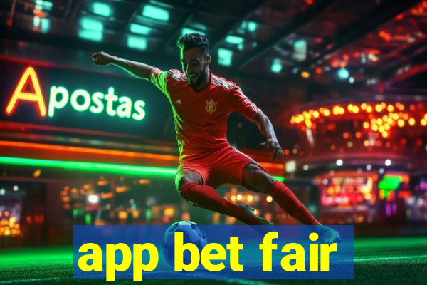 app bet fair