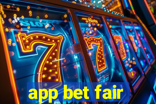 app bet fair