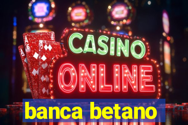 banca betano