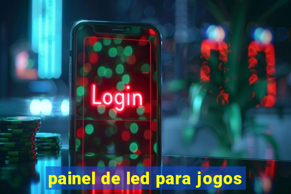 painel de led para jogos