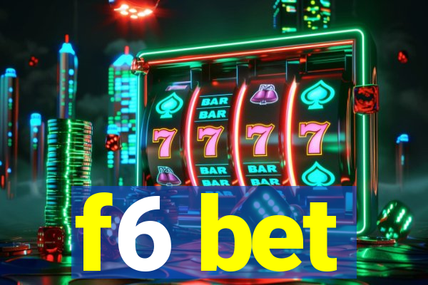 f6 bet