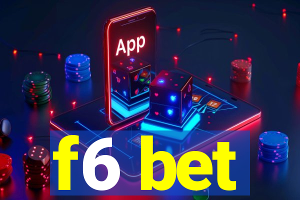 f6 bet