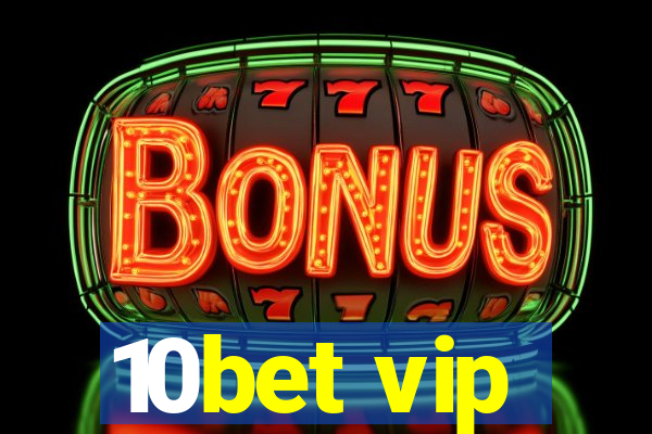 10bet vip