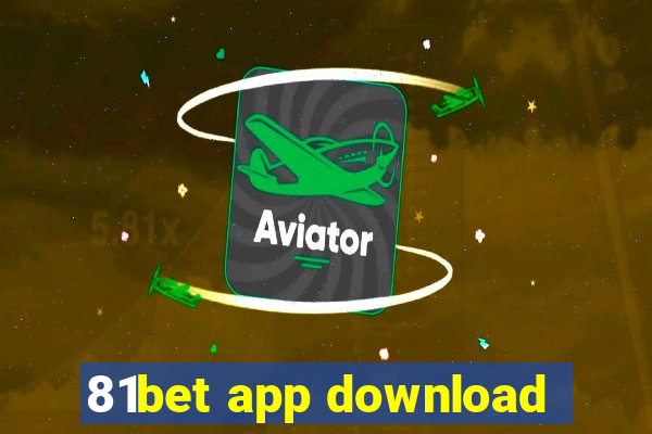 81bet app download