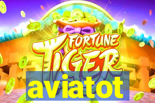 aviatot