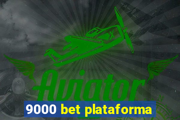 9000 bet plataforma