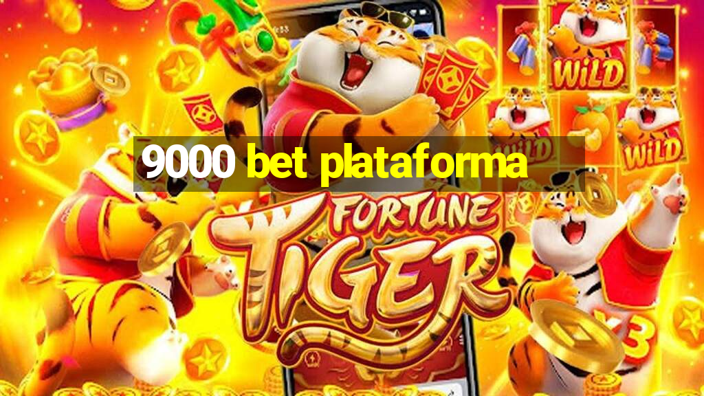 9000 bet plataforma