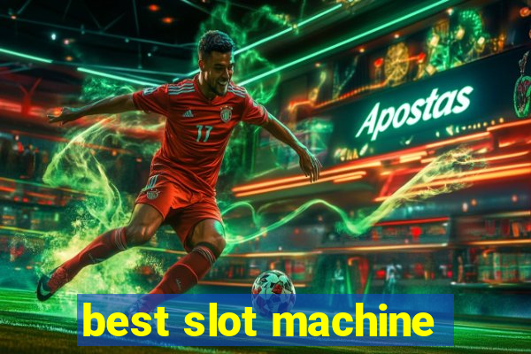 best slot machine