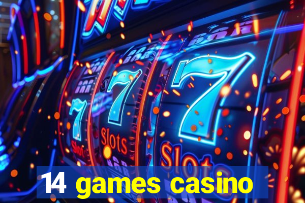 14 games casino