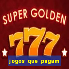 jogos que pagam dinheiro de verdade 2024