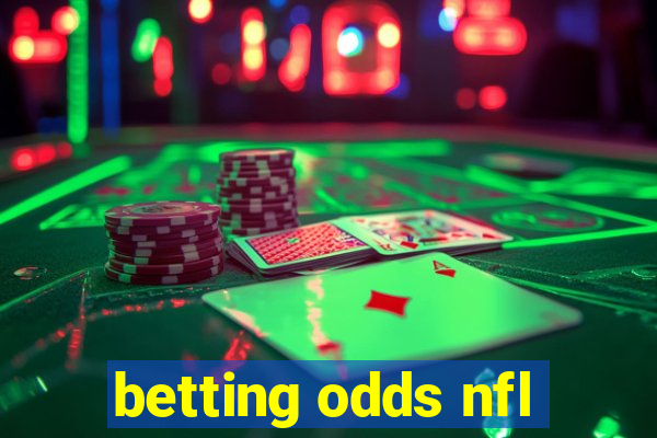 betting odds nfl