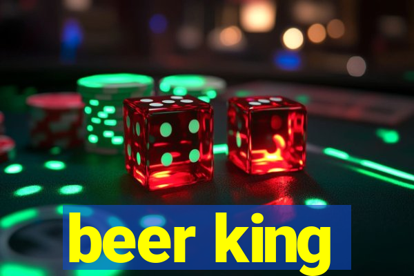 beer king