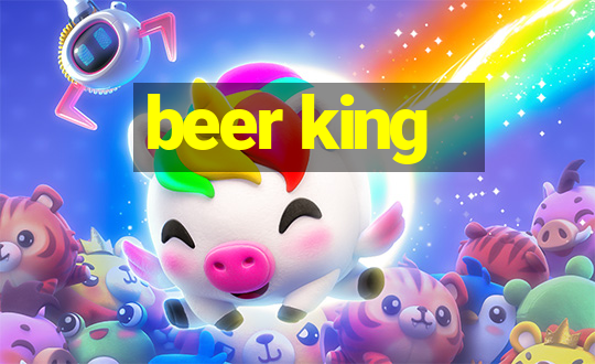 beer king