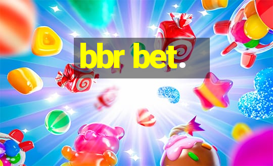 bbr bet.