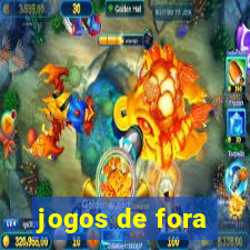 jogos de fora