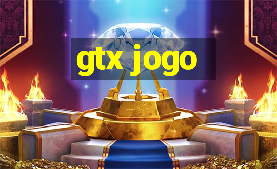 gtx jogo