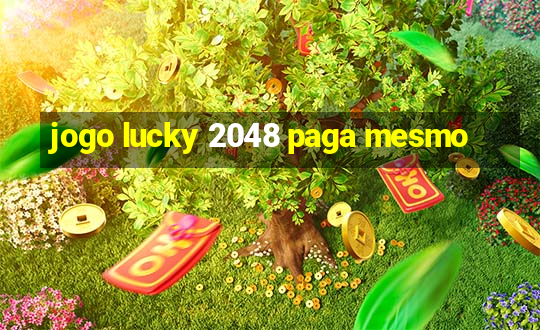 jogo lucky 2048 paga mesmo