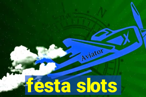 festa slots