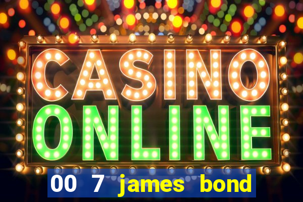 00 7 james bond casino royale