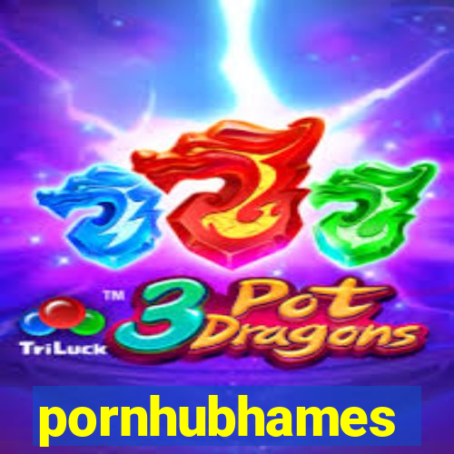 pornhubhames