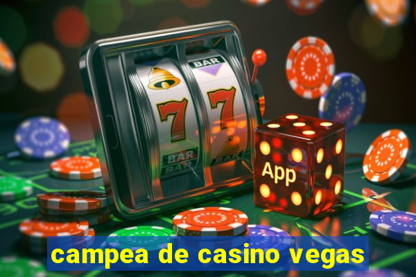 campea de casino vegas