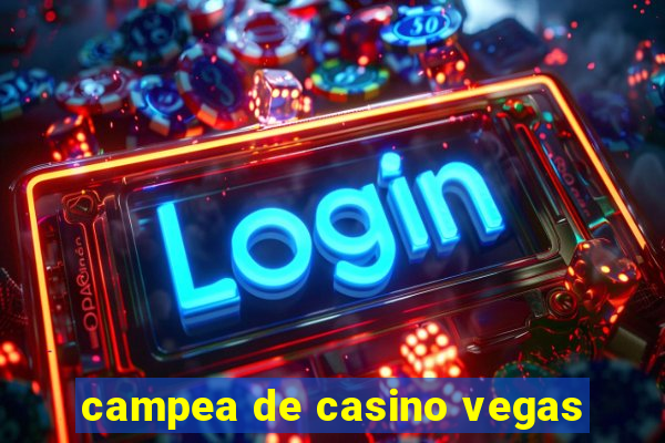 campea de casino vegas